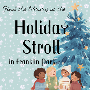 "Find the library at the Holiday Stroll in Franklin Park" Image of children around a Christmas tree